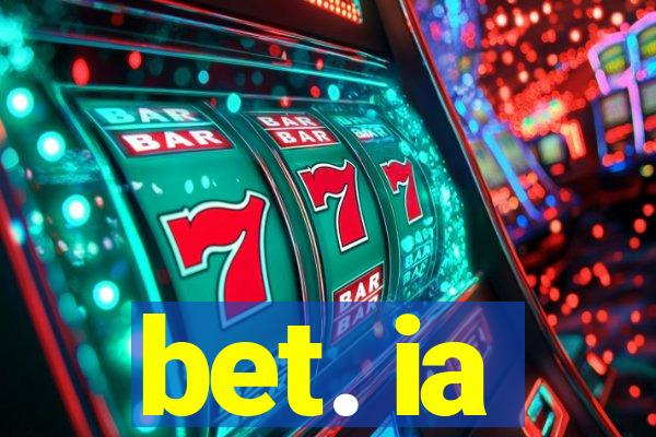 bet. ia